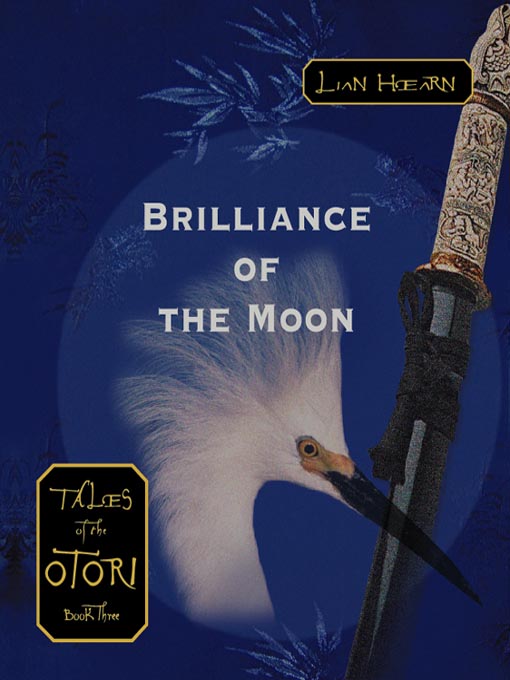 Title details for Brilliance of the Moon by Lian Hearn - Wait list